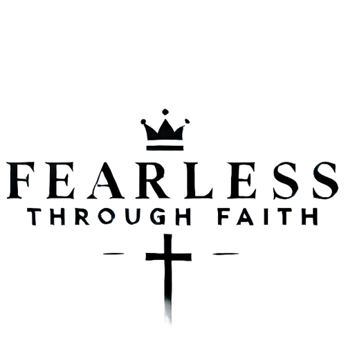 Fearless Through Faith